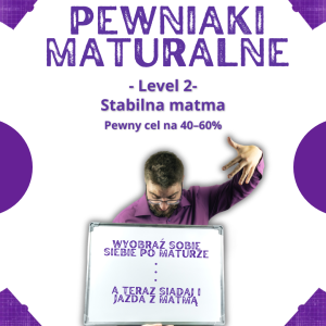 Pewniaki Maturalne Level 2. Stabilna matma